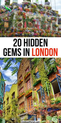 the top 20 hidden gems in london with text overlay that reads, 20 hidden gems in london