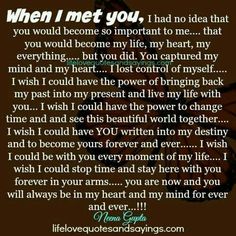 a poem that says when i met you, i had no idea that you would become so important to me