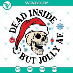 dead inside but jolly svg file