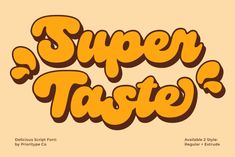 the word super taste written in orange and brown on a beige background with black lettering