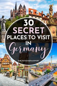 germany with text overlay that reads 30 secret places to visit in germany girl with the most