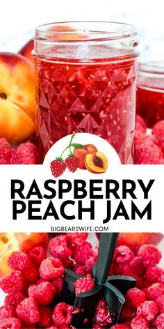 raspberry peach jam in a mason jar with fresh fruit around it and text overlay reading raspberry peach jam