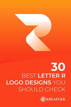 an orange background with the words 30 best letter r logo designs you should check