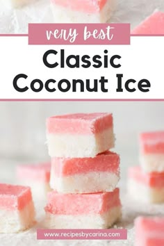 the recipe for classic coconut ice is easy to make and perfect for holiday cookie boxes