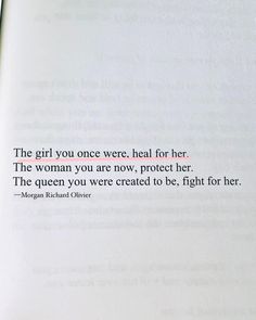 the girl you once were heal for her, the woman you are now, protect her