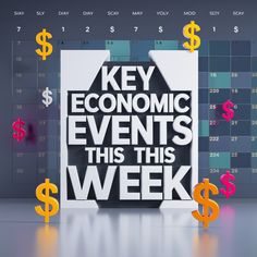 a calendar with the words key economic events this week and dollar signs in front of it