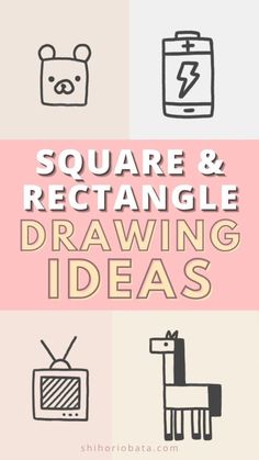 square and rectangle drawing ideas for children's art projects, including an easy to draw