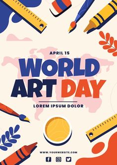 an artistic poster for the world art day with pencils, rulers and other items