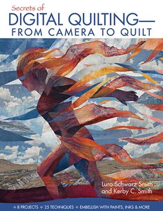 the cover of secrets of digital quilting from camera to quilt