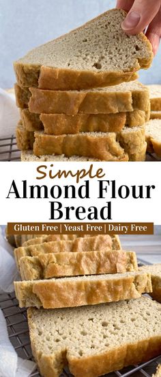 a stack of sliced bread sitting on top of a cooling rack with text overlay that reads, simple almond flour bread