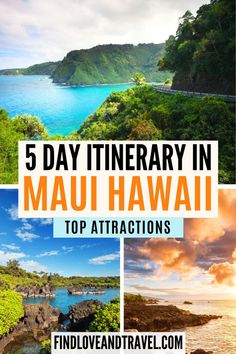 the 5 day itinerary in mau hawaii, top attractions