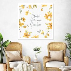 two wicker chairs in front of a white wall with yellow flowers and the words create your own sunshine