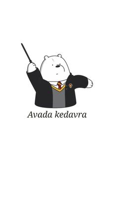 a white bear with a wand in his hand and the words avada ke davra on it