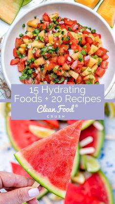 watermelon, melon and other fruits with text overlay that reads 15 hydrating foods + 20 recipes clean food