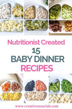 a collage of baby dinner dishes with text overlay that reads, nutritionist created baby dinner recipes