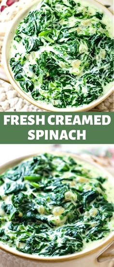 spinach and cheese dip in a bowl with the words fresh creamed spinach on top