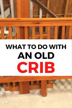 a sign that says what to do with an old crib next to some stairs