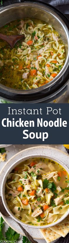 instant pot chicken noodle soup in a crock pot with the title above it