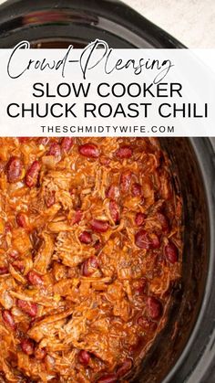 slow cooker chicken roast chili in the crock pot with text overlay that reads easy and delicious slow cooker chuck roast chili