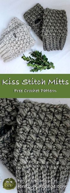 two knitted mittens are sitting next to each other on a white surface with text overlay that says, kiss stitch mitts free croche pattern