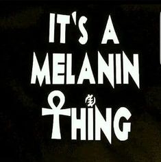 it's a melanin thing sticker on the back of a car