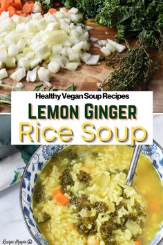 lemon ginger rice soup with carrots, onions and celery