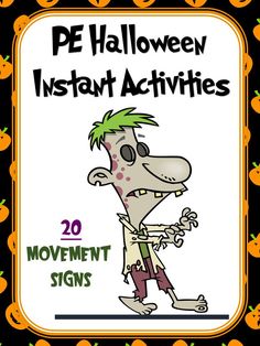 an image of a cartoon character with the words pe halloween instant activities for movement signs