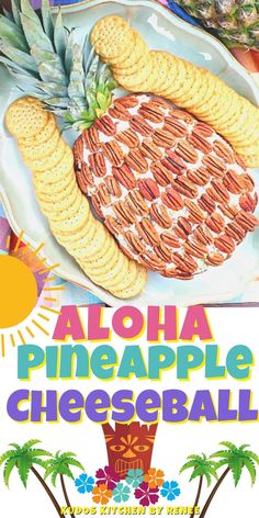 an advertisement for the aloha pineapple cheeseball