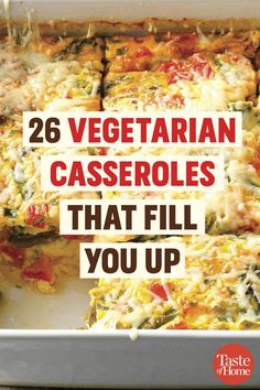 vegetarian casseroles that fill you up are the best way to eat them in less than 20 minutes