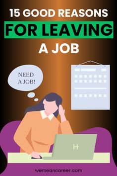 15 Good Reasons For Leaving A Job Reasons For Leaving A Job, Reason For Leaving, The Right Move, Leaving A Job, Need A Job, Right Decision, Time To Move On, Quitting Your Job