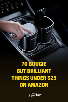 the interior of a car with text overlaying it that reads, 70 bougie but brilliant things under $ 25 on amazon