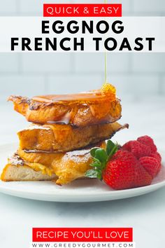 A stack of golden, fluffy Eggnog French Toast topped with a drizzle of syrup, served with fresh strawberries and raspberries on a white plate. Simple Christmas Breakfast Ideas, Eggnog French Toast, Christmas Breakfast Recipe, French Toast Breakfast, Breakfast Party, Egg Nog, Holiday Breakfast, French Toast Bake