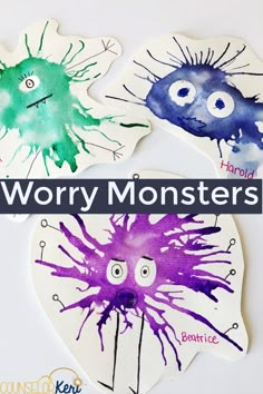 three different colored monsters painted on paper with the words worry monsters in front of them