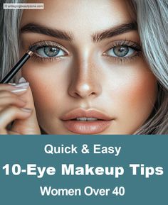 Woman using eyeliner tips for women over 40 Eye Makeup For Over 40 How To Apply, How To Make Up Eyes, Eye Makeup Over 40, Women In Their 40s, Woman With Blue Eyes