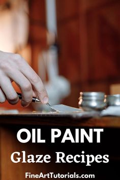 a person using a knife on top of a piece of paper with the words oil paint glaze recipes