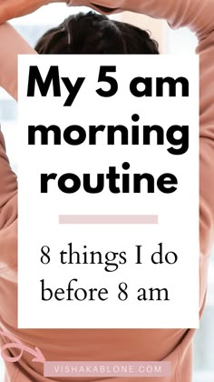 My 5 am morning routine - things I do before 8 am 5 Am Morning Routine, Am Morning Routine, Morning Routine Schedule, Morning Routine Healthy, Morning Routine Ideas, Morning Routine Productive, 5am Club, Morning Routine Checklist, Routine Ideas