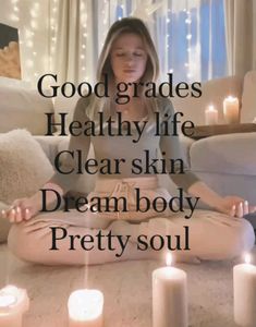 a woman sitting on the floor in front of candles with text reading good gradess healthy life clear skin dream body pretty soul