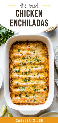 the best chicken enchiladas in a casserole dish