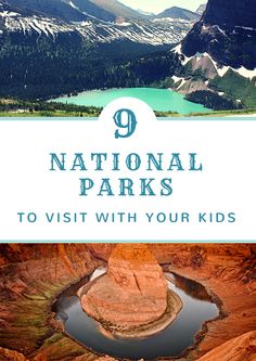 the national parks with text overlay that reads, 9 national parks to visit with your kids