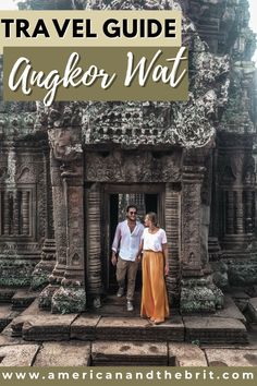 a man and woman standing in front of an ancient temple with text overlay that reads travel guide angkor wat all you need to know before your visit