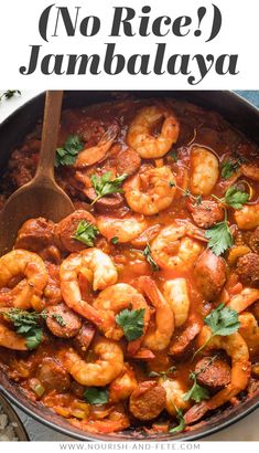 a skillet filled with shrimp and tomato sauce that says, no rice jambatya