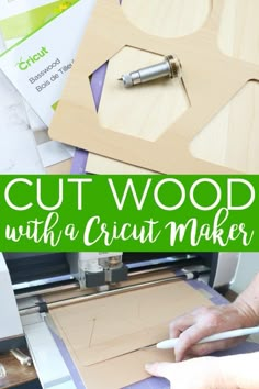 a person cutting wood with a cricut maker