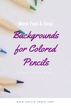 several pencils with the words more fast and easy background for colored pencils