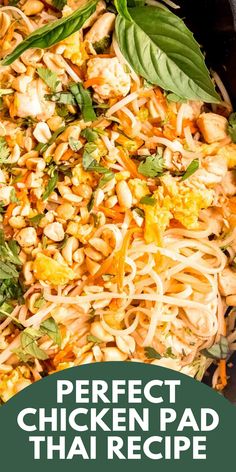 chicken pad thai noodle stir fry in a skillet with text overlay that reads, perfect chicken pad thai recipe