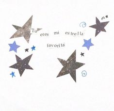 there are five stars in the sky with words written on them that say,'tures ni es trella favorla '