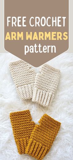 two knitted mittens with text that reads free crochet arm warmers pattern