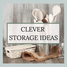 clutter storage ideas with text overlaying the image and an empty basket next to it