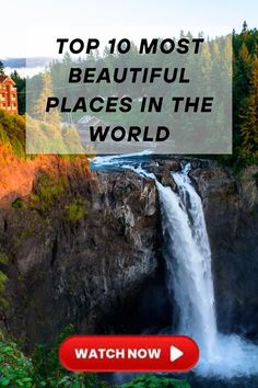 a waterfall with the words top 10 most beautiful places in the world on it's screen