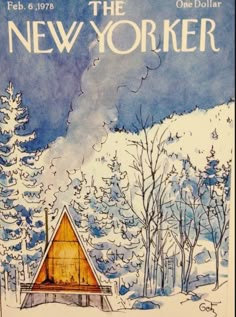 the new yorker magazine cover featuring a cabin in the snow with trees around it