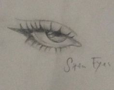 a pencil drawing of an eye with the words she's eyes written on it